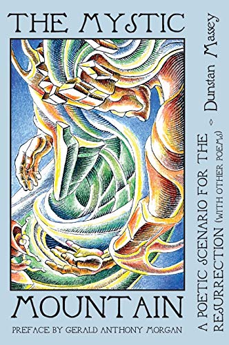The Mystic Mountain: A Poetic Scenario for the Resurrection with Other Poems