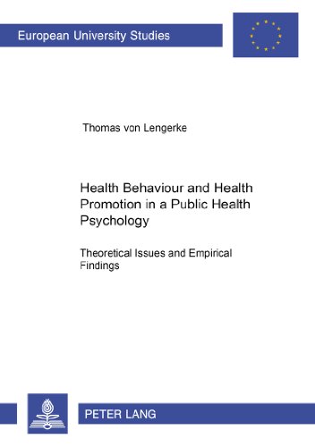 Health Behaviour and Health Promotion in a Public Health Psychology: Theoretical Issues and Empirical Findings (Europäische Hochschulschriften - Reihe VI)