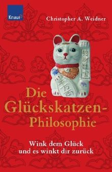 Die Glückskatzen-Philosophie: Wink dem Glück und es winkt dir zurück