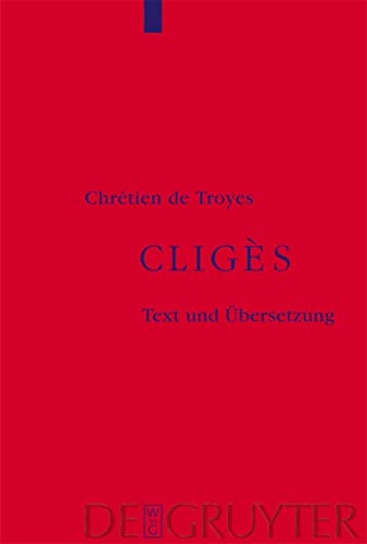 Cligès: Auf der Grundlage des Textes von Wendelin Foerster