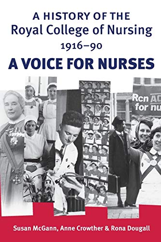 History of the Royal College of Nursing, 1916-90: A Voice for Nurses