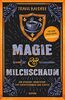 Magie und Milchschaum: Roman | »Ich liebe dieses Buch!« Ben Aaronovitch
