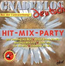 Gnadenlos Deutsch-die-Hit-Mix-
