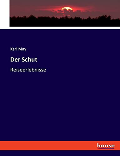 Der Schut: Reiseerlebnisse
