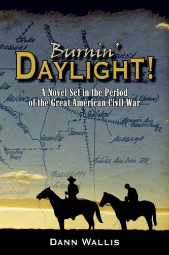 Burnin' Daylight!