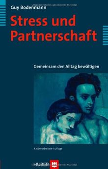 Stress und Partnerschaft: Gemeinsam den Alltag bewältigen