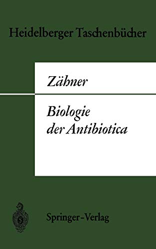 Biologie der Antibiotica (Heidelberger Taschenbücher) (German Edition) (Heidelberger Taschenbücher, 5, Band 5)