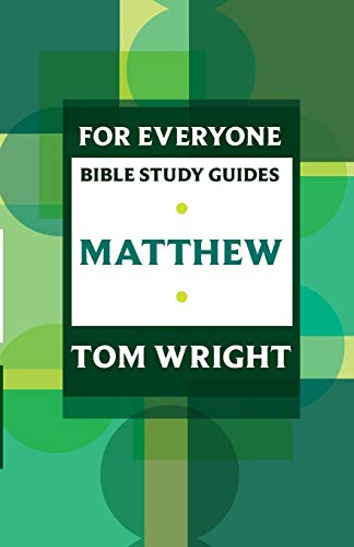 Tom Wright For Everyone Bible Study Guides, Matthew