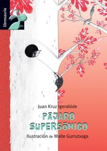 Pájaro supersónico (Librosaurio)