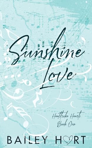 Sunshine Love: A Small Town, Single Dad Romance (Heatstroke Hearts, Band 1)
