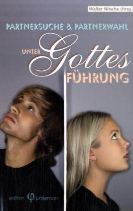Partnersuche & Partnerwahl unter Gottes Führung (Buch - Paperback)