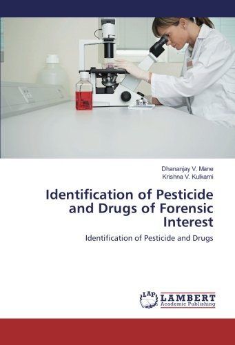 Identification of Pesticide and Drugs of Forensic Interest: Identification of Pesticide and Drugs