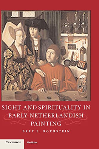 Sight and Spirituality in Early Netherlandish Painting (Studies in Netherlandish Visual Culture)