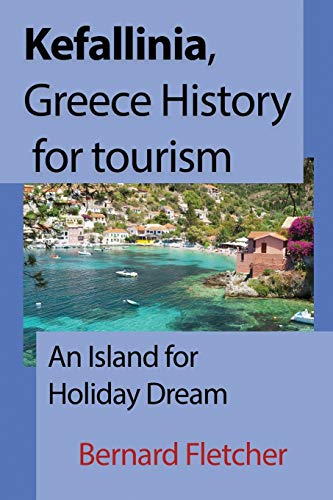 Kefallinia, Greece History for tourism: An Island for Holiday Dream