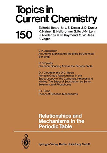 Relationships and Mechanisms in the Periodic Table (Topics in Current Chemistry, 150, Band 150)