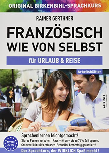 Arbeitsbuch zu Französisch wie von selbst für URLAUB & REISE: Original Birkenbihl-Sprachkurs