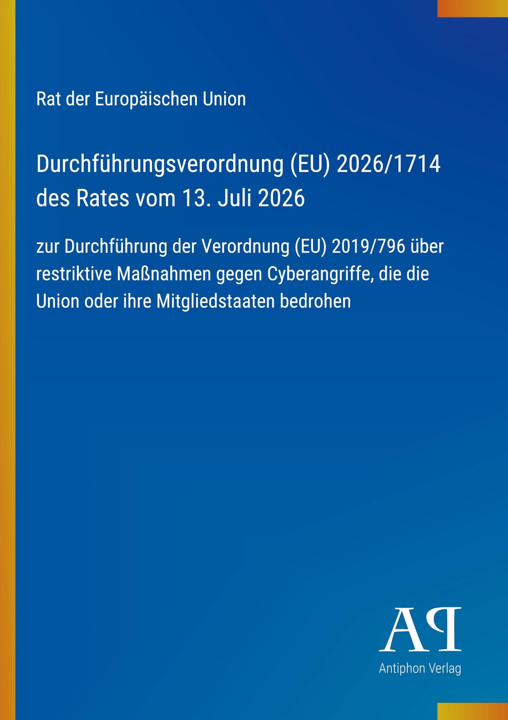 Durchführungsverordnung (EU) 2026/1714 des Rates vom 13. Juli 2026