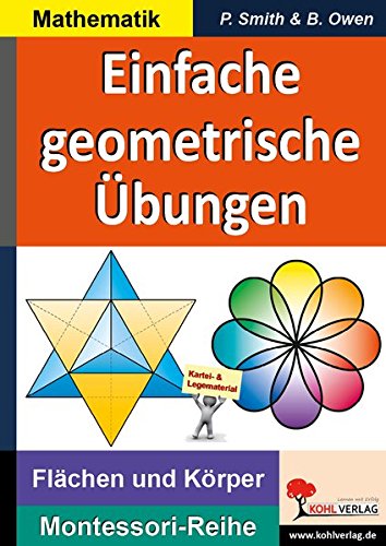Einfache geometrische Übungen: Flächen und Körper (Montessori-Reihe)