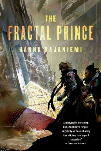 Hannu Rajaniemi The Fractal Prince