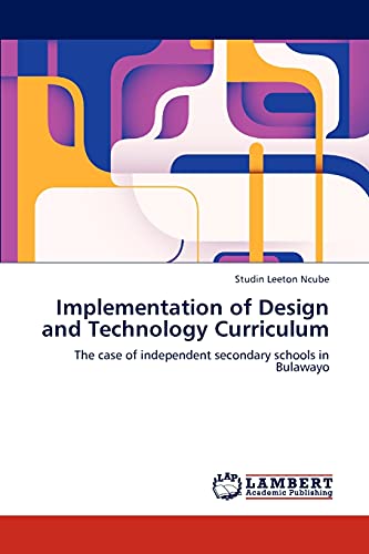 Implementation of Design and Technology Curriculum: The case of independent secondary schools in Bulawayo