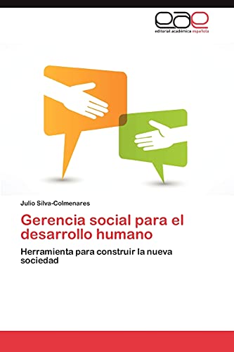 Gerencia social para el desarrollo humano: Herramienta para construir la nueva sociedad