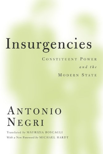 Insurgencies: Constituent Power and the Modern State (Theory Out of Bounds)