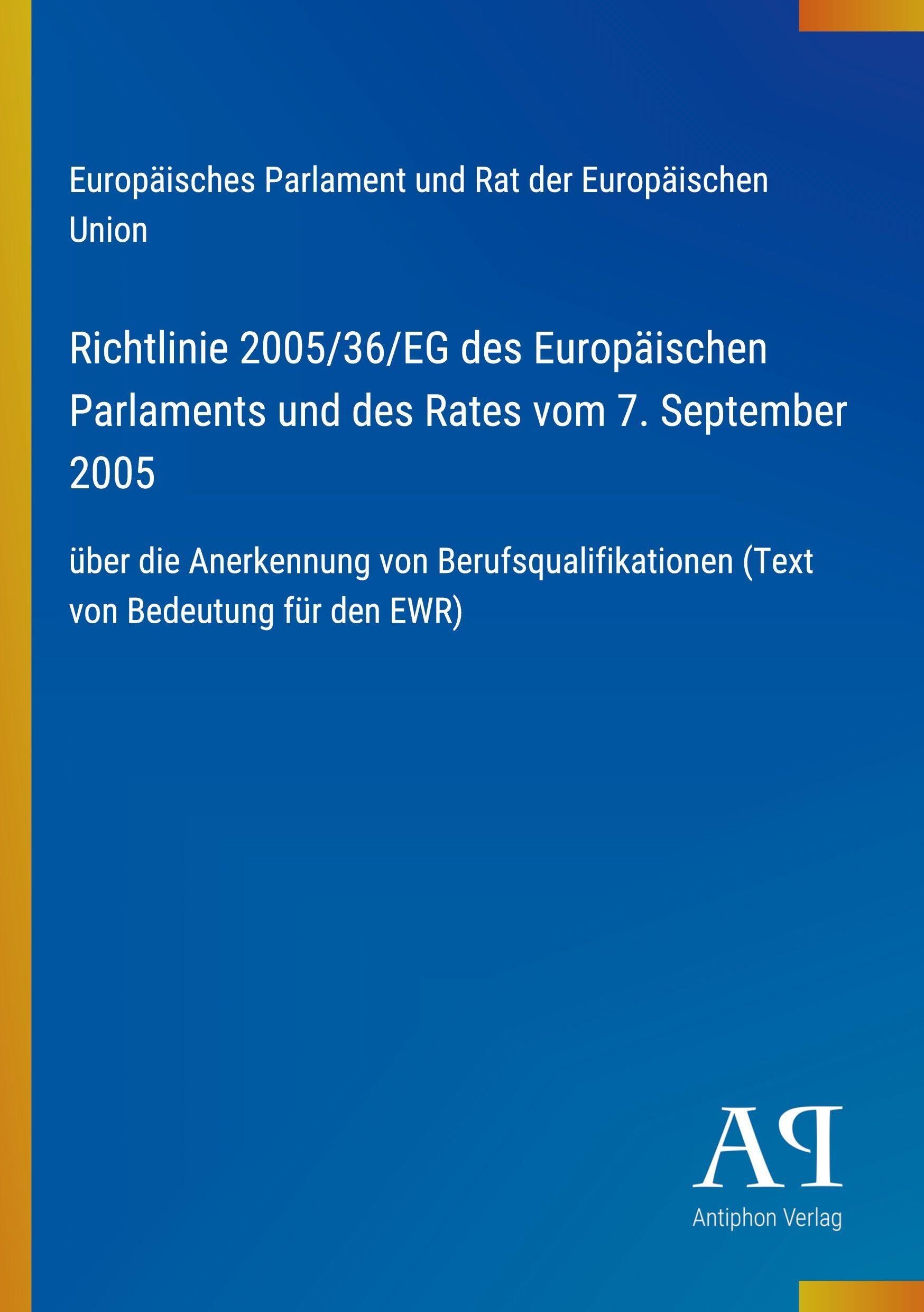 Richtlinie 2005/36/EG des Europäischen Parlaments und des Rates vom 7. September 2005