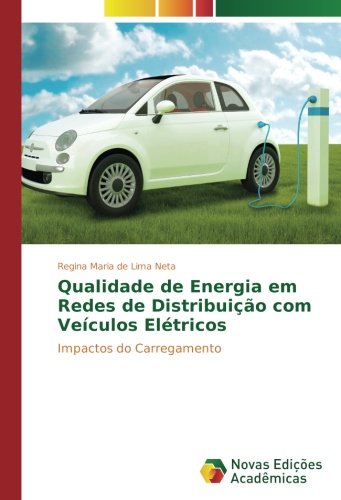 Qualidade de Energia em Redes de Distribuição com Veículos Elétricos: Impactos do Carregamento
