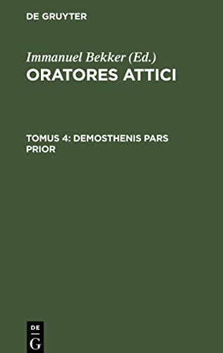 Demosthenis, Pars 1: OA-B, Tomus 4 (Oratores Attici)