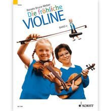 Fröhliche Violine, Bd.2, Ausbau der 1. Lage und Einführung in die 3. Lage: Ausbau der 1. Lage und Einführung in die 3. Lage. Band 2. Violine. (Die fröhliche Violine)