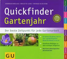 Quickfinder Gartenjahr: Der beste Zeitpunkt für jede Gartenarbeit. (GU Quickfinder Garten)