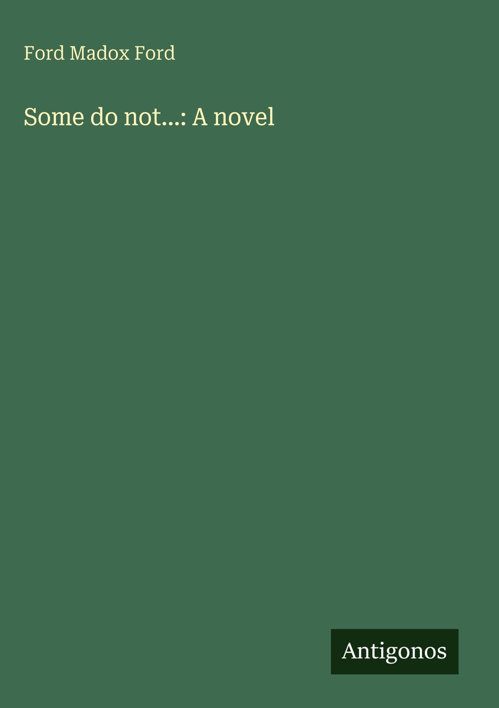 Some do not...: A novel