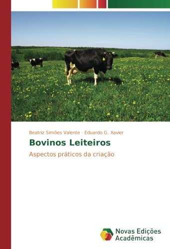Bovinos Leiteiros: Aspectos práticos da criação