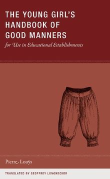 Pierre Louÿs Young Girl´s Handbook of Good Manners