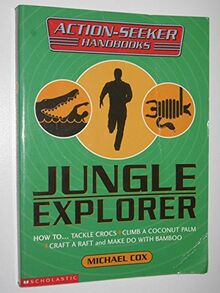 Jungle Explorer (Action-Seeker Handbooks)