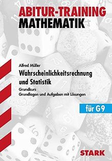 Abitur-Training - Mathematik Wahrscheinlichkeitsrechnung und Statistik GK