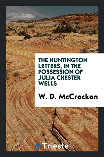 The Huntington letters, in the possession of Julia Chester Wells