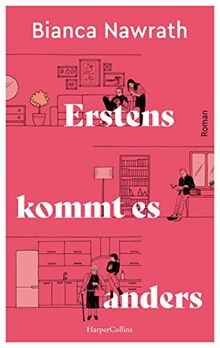 Erstens kommt es anders: Roman | Warmherzig und witzig – Generation Z trifft auf rüstige Rentner