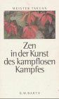 Zen in der Kunst des kampflosen Kampfes