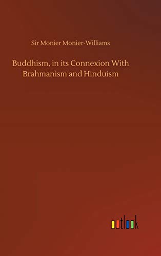 Buddhism, in its Connexion With Brahmanism and Hinduism