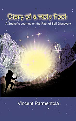 Diary of a Holy Fool: A Seeker's Journey on the Path of Self-Discovery