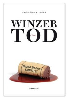 Winzertod: Marco Martin ermittelt von Klinger, Christian | Buch | Zustand akzeptabel