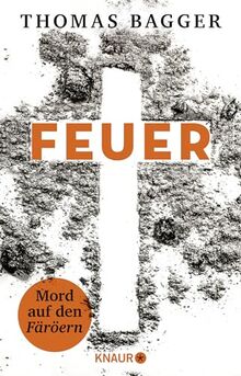 FEUER - Mord auf den Färöern: Thriller | Fesselnder Nervenkitzel aus Skandinavien von Bagger, Thomas | Buch | Zustand gut