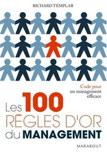 Les 100 règles d'or du management : code pour un management efficace