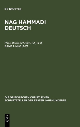 Nag Hammadi Deutsch: NHC I,1-V,1: (Koptisch-Gnostische Schriften, 2): Band 1 (Die Griechischen Christlichen Schriftsteller Der Ersten Jahr)