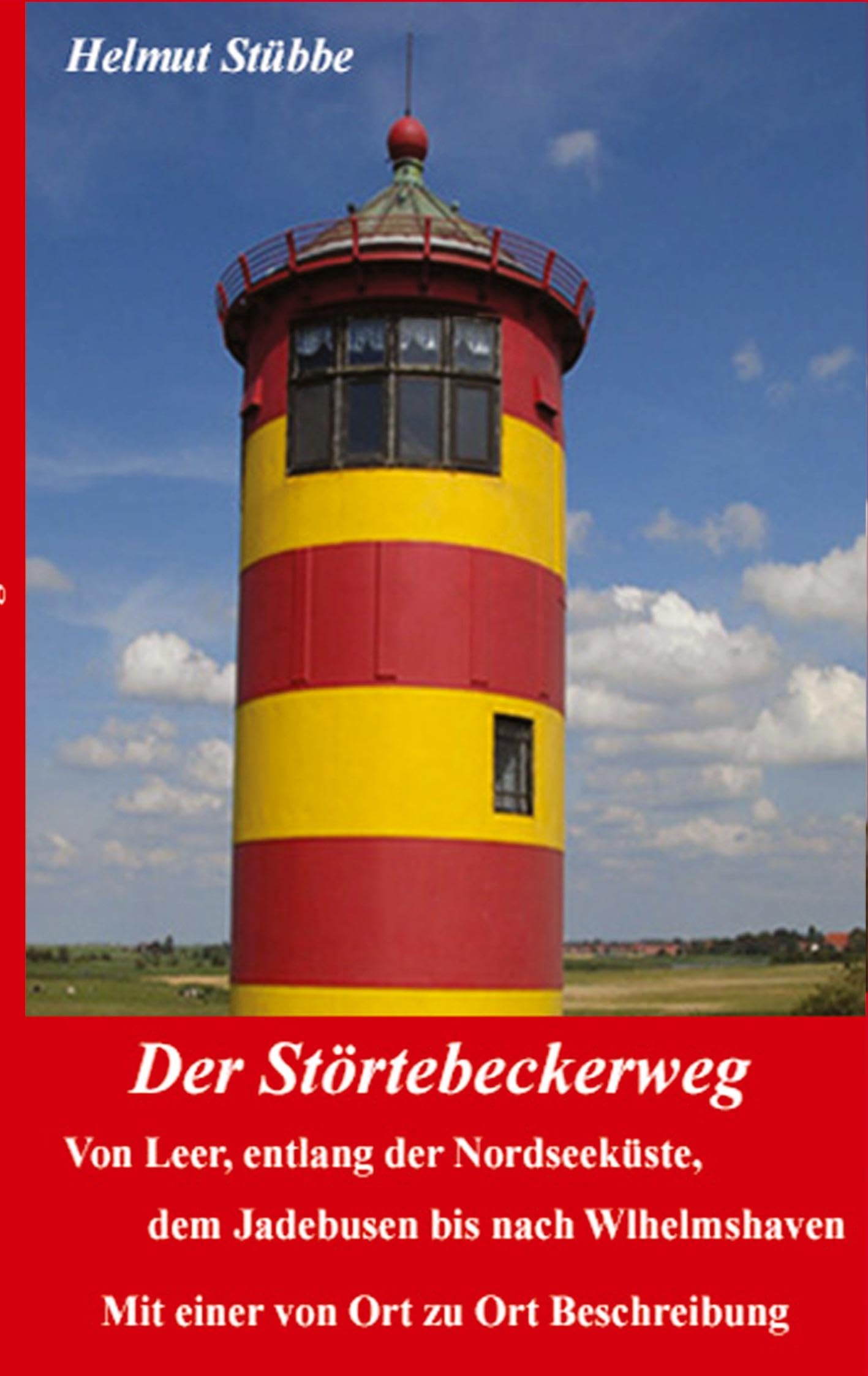 Der Störtebeckerweg: Der Störtebeckerweg von Leer, an der Nordseeküste entlang bis nach Wilhelmshaven.