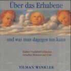 Über das Erhabene und was man dagegen tun kann. Heitere Nachdenklichkeiten zwischen Himmel und Erde