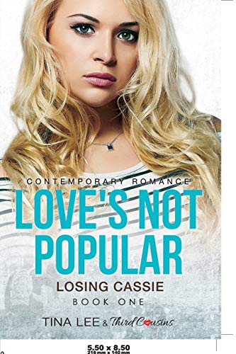 Love's Not Popular - Losing Cassie (Book 1) Contemporary Romance