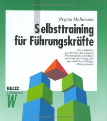 Selbsttraining für Führungskräfte (Beltz Weiterbildung)