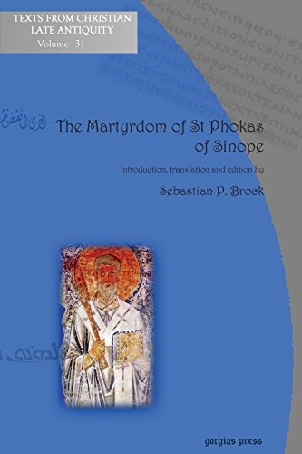 The Martyrdom of St Phokas of Sinope (Texts from Christian Late Antiquity, Band 31)